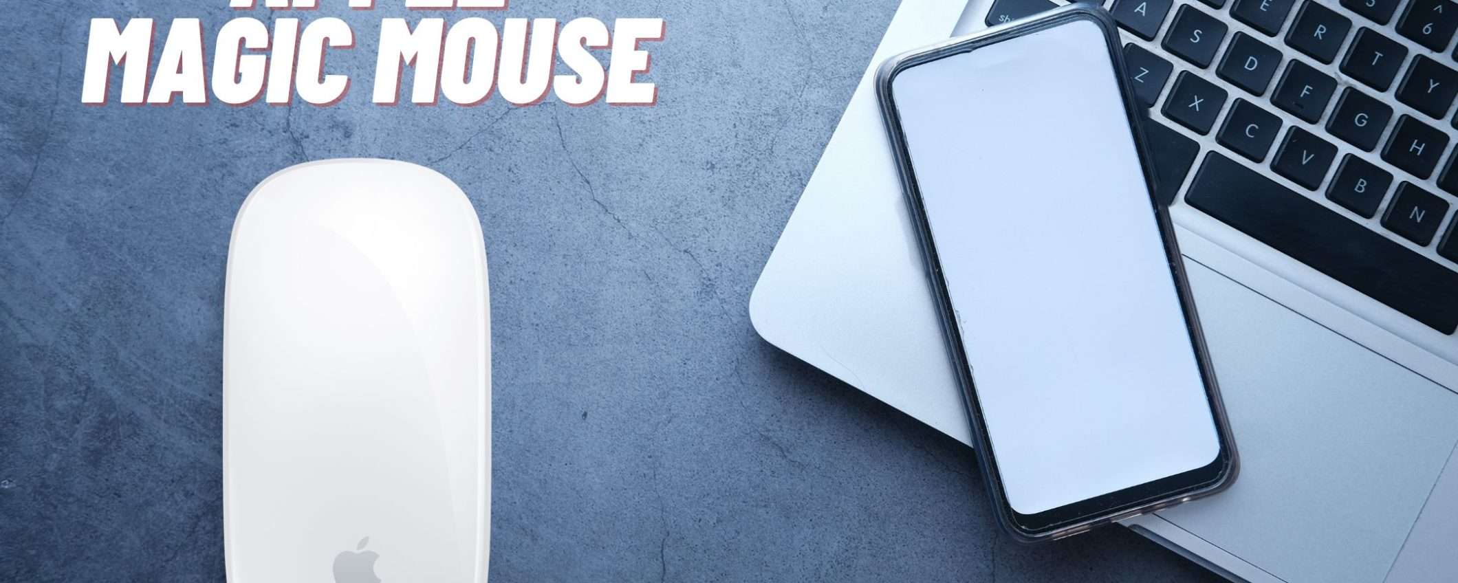 Magic Mouse: l'accessorio PERFETTO per il tuo Mac a meno di 70€