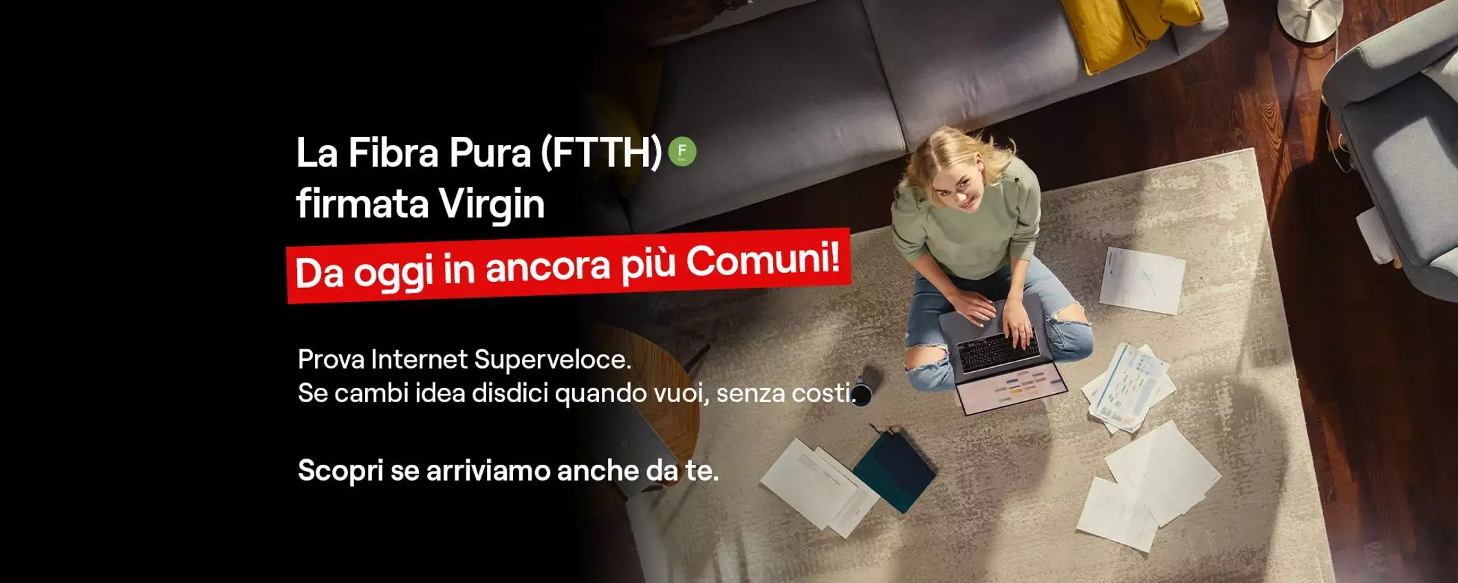 Virgin Fibra FTTH: internet illimitato e 3 Mesi di Infinity+ GRATIS