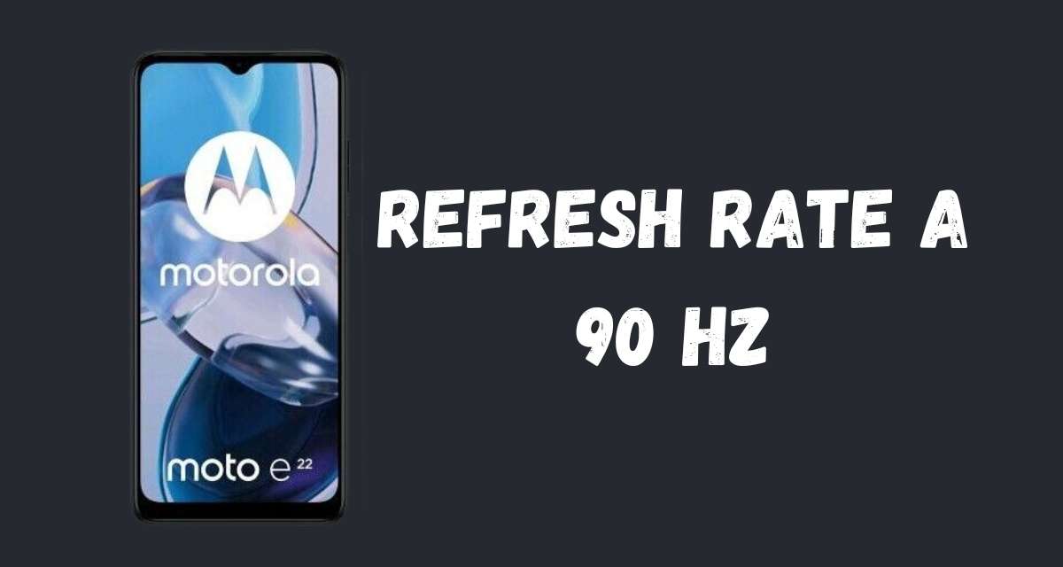 motorola-moto-e22-84-90e-ebay-vero-affare-refresh-rate