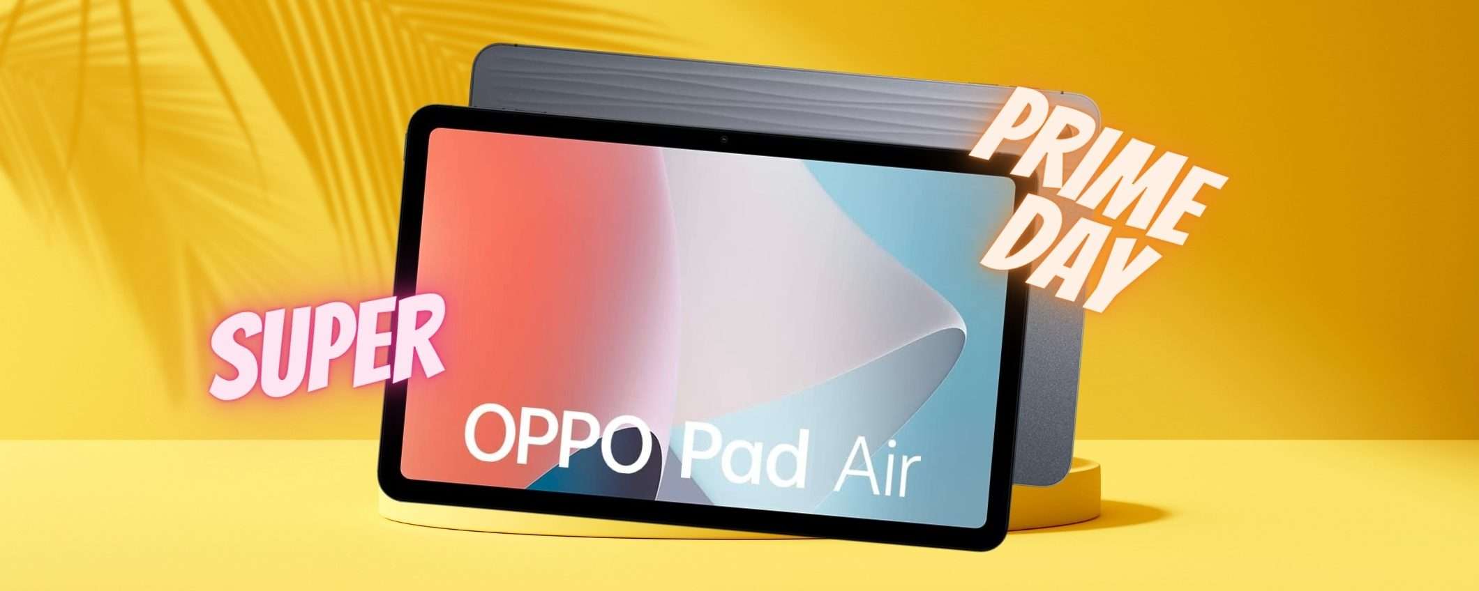 OPPO Pad Air per un tablet di prima qualità: moderno ma PREZZO MINI