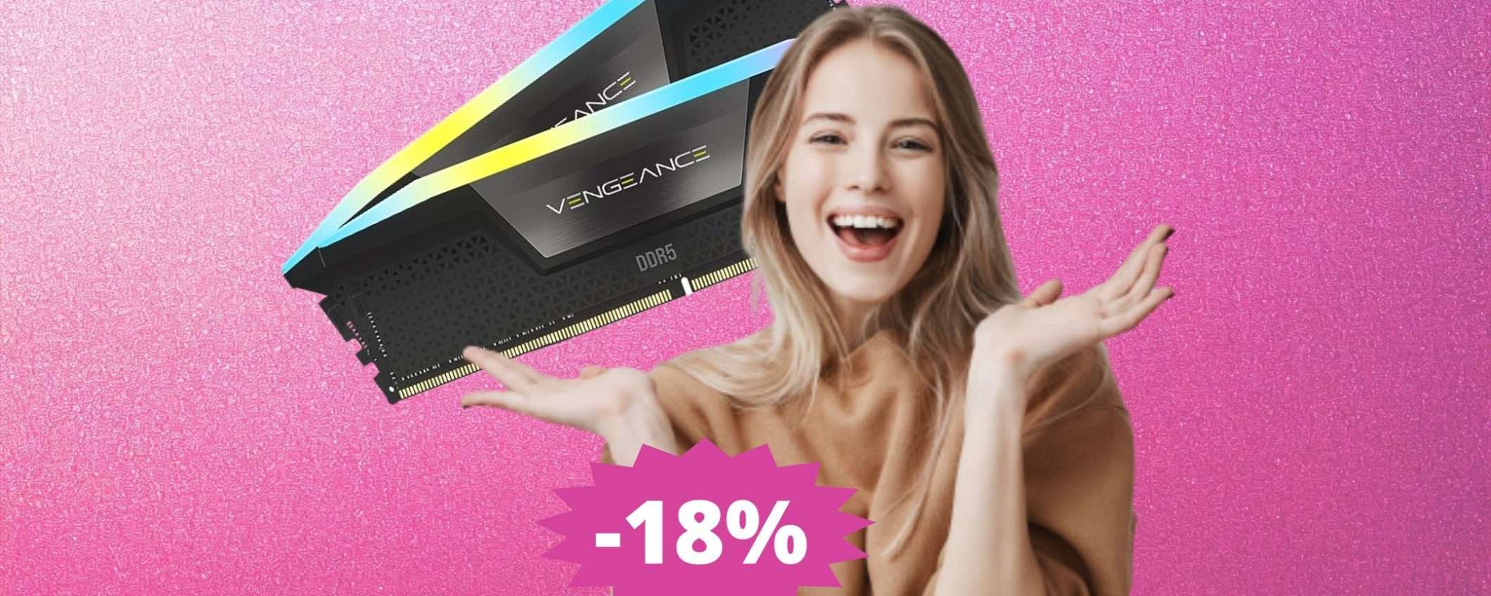 Memorie RAM CORSAIR VENGEANCE: SCONTO del 18%