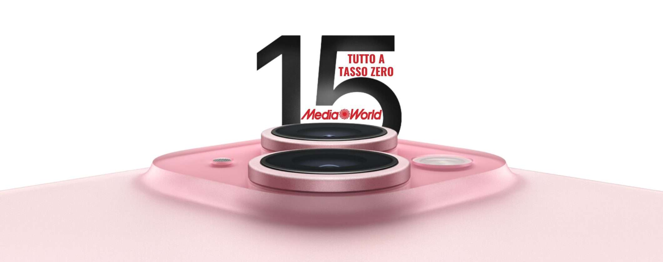 Mediaworld: TASSO ZERO su tutto, anche su iPhone 15