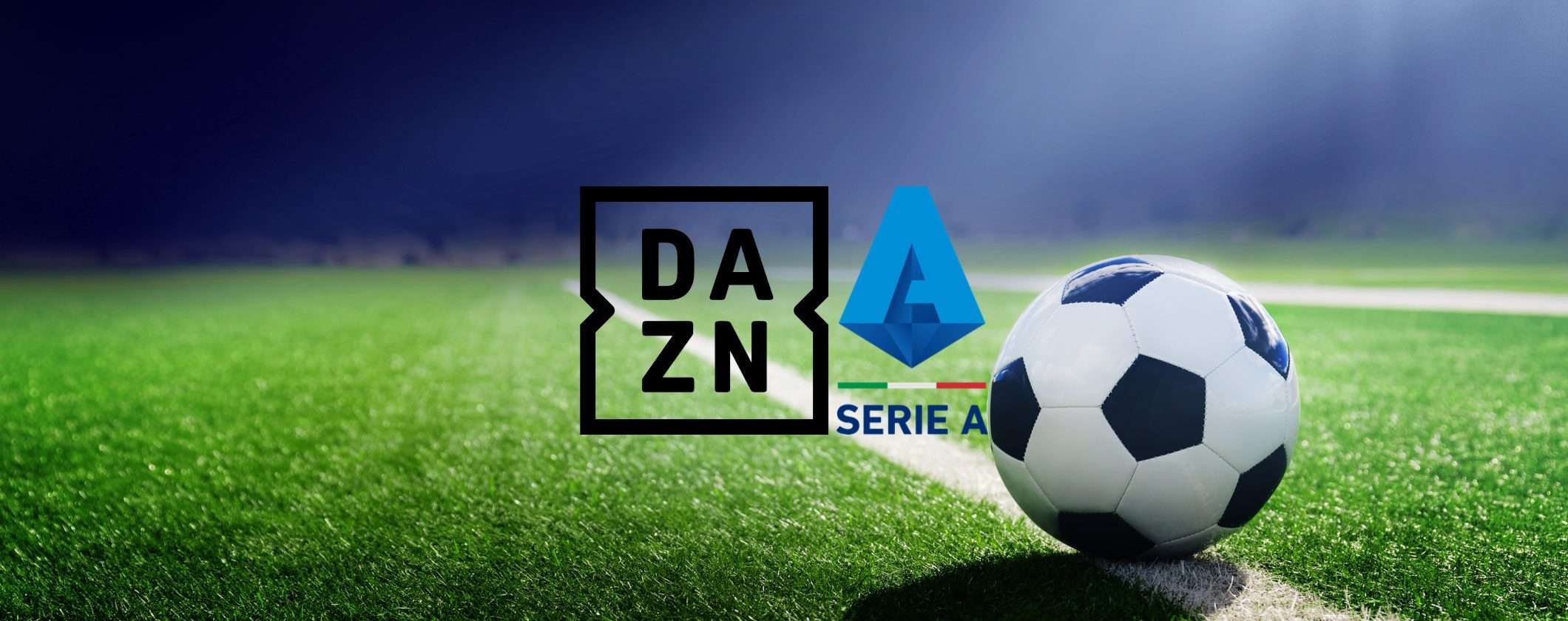 OFFERTA BOMBA DAZN: Serie A inclusa nel Piano Start a 9,99€