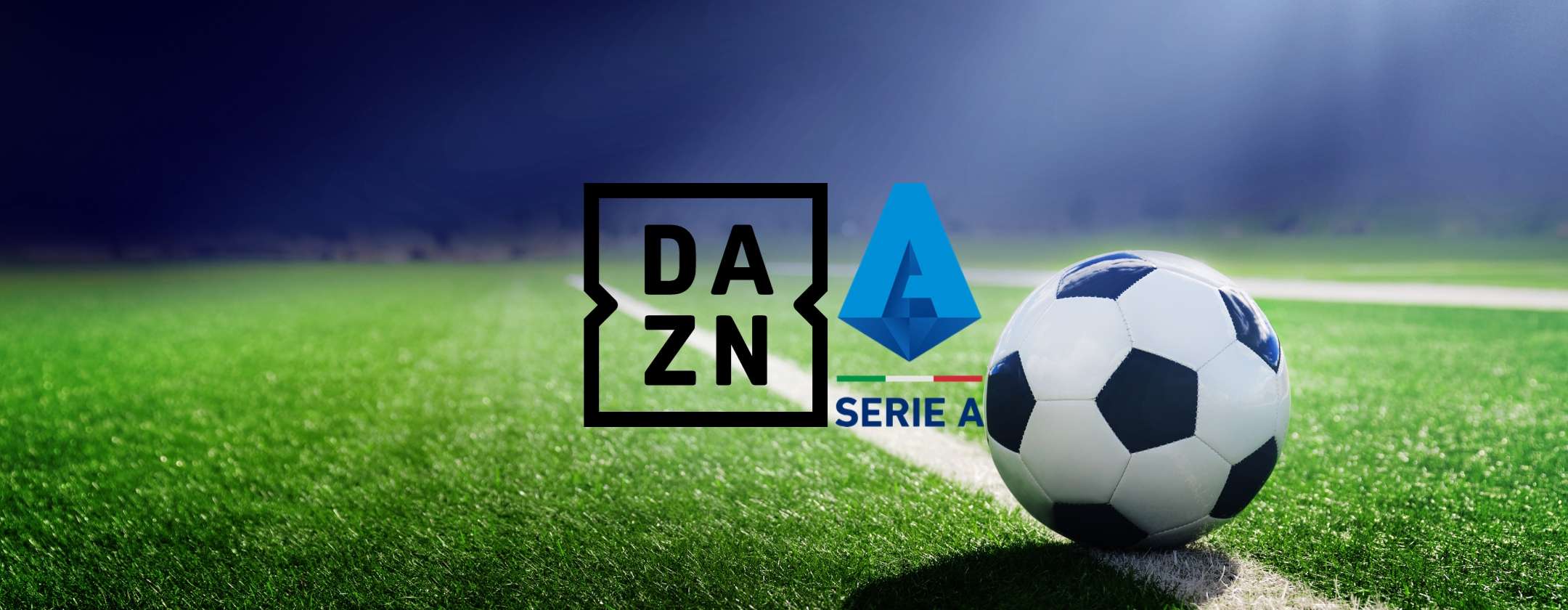 OFFERTA BOMBA DAZN: Serie A inclusa nel Piano Start a 9,99€