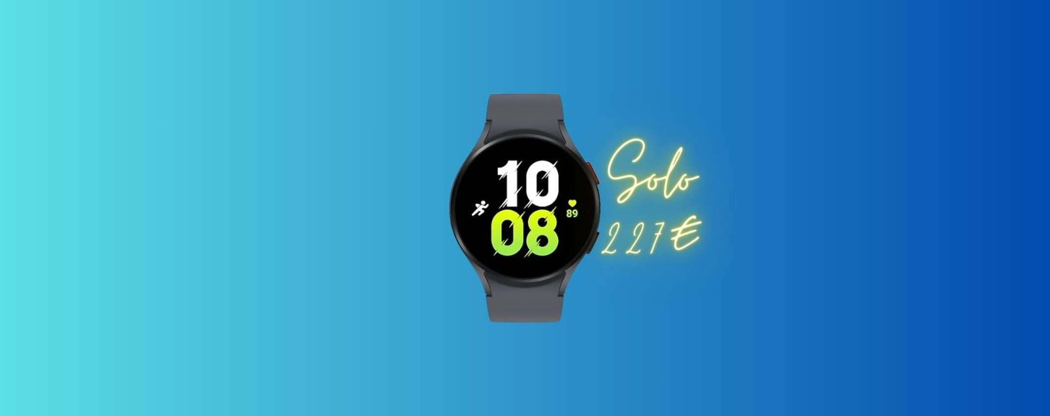 Samsung Galaxy Watch5 44mm: ecco come averlo a 227€