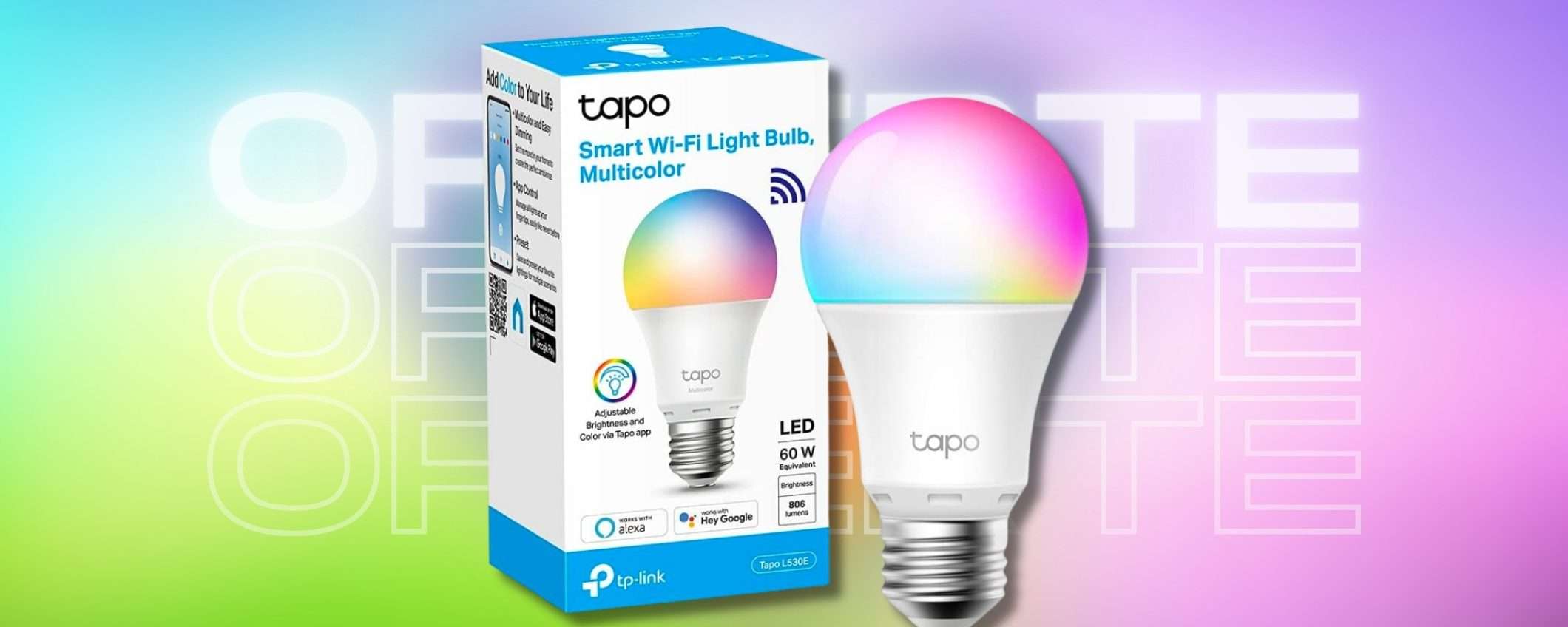 Tanti colori in modo SMART con una sola lampadina E27: TAPO a soli 9€