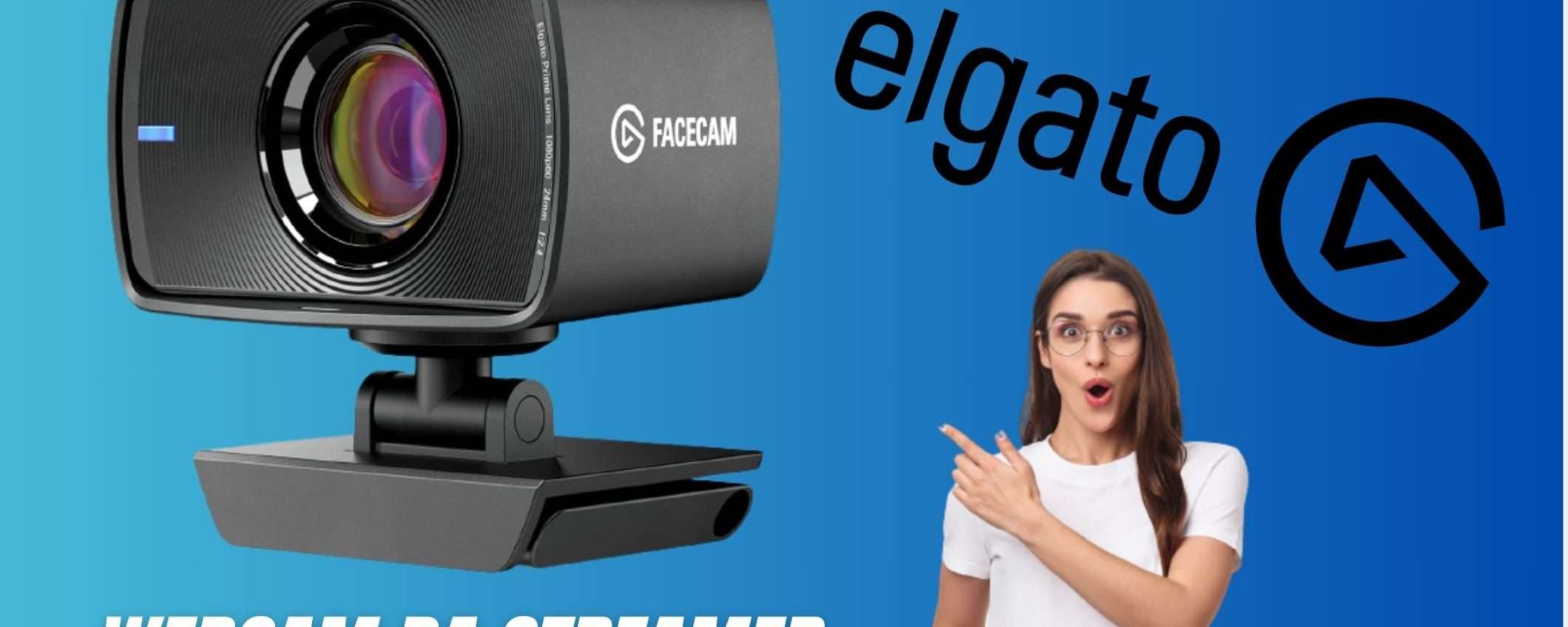 La Webcam definitiva a un PREZZONE: Elgato Facecam