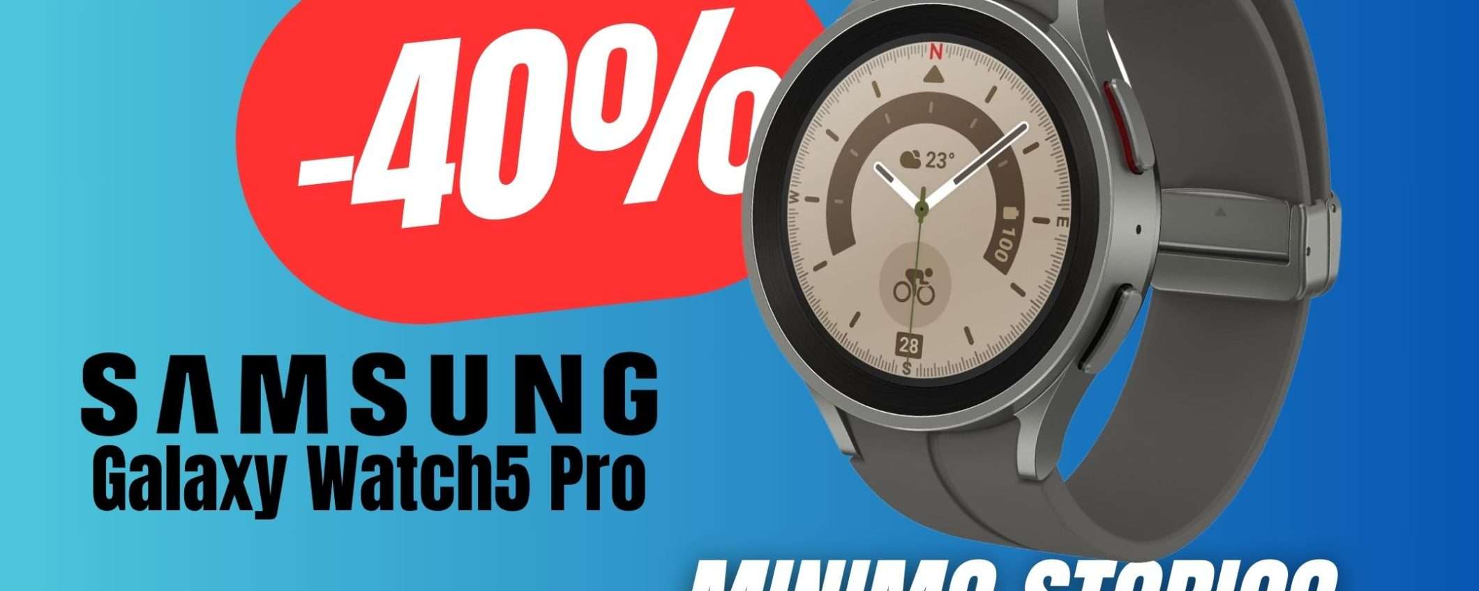 MINIMO STORICO per lo Smartwatch Samsung Galaxy Watch5 Pro! (-40%!)