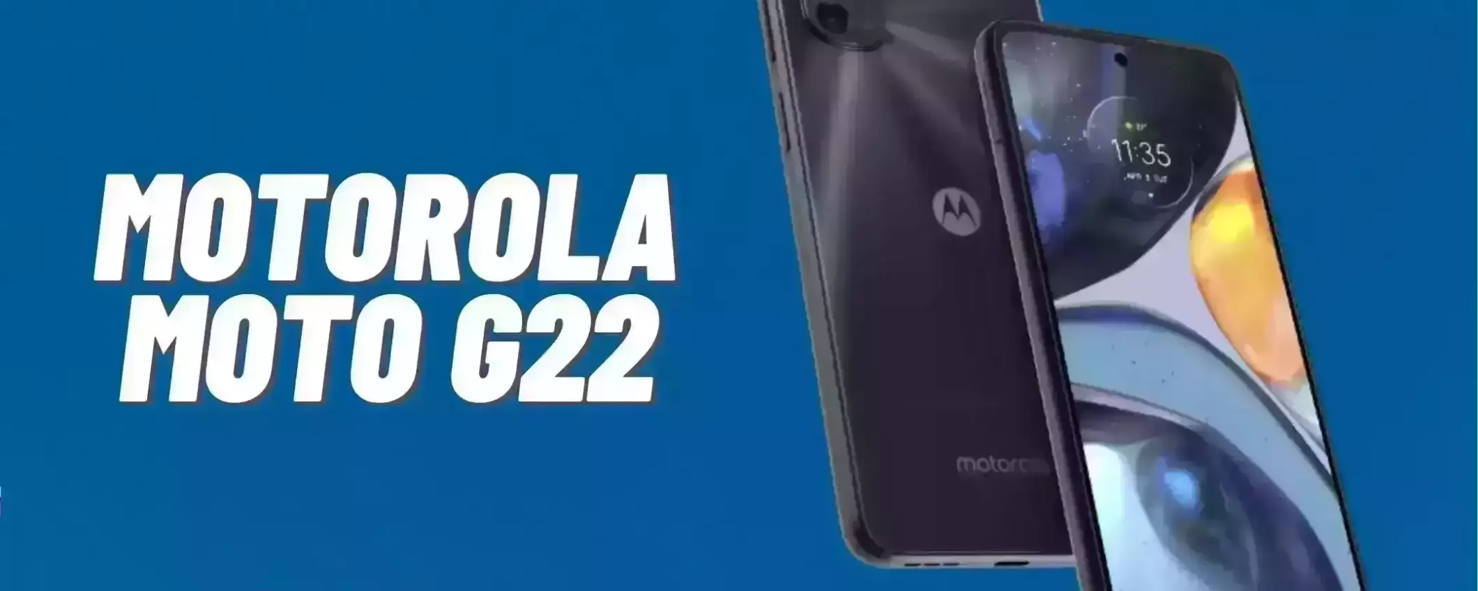 Motorola Moto G22: costa pochissimo ma è un BEST BUY assoluto