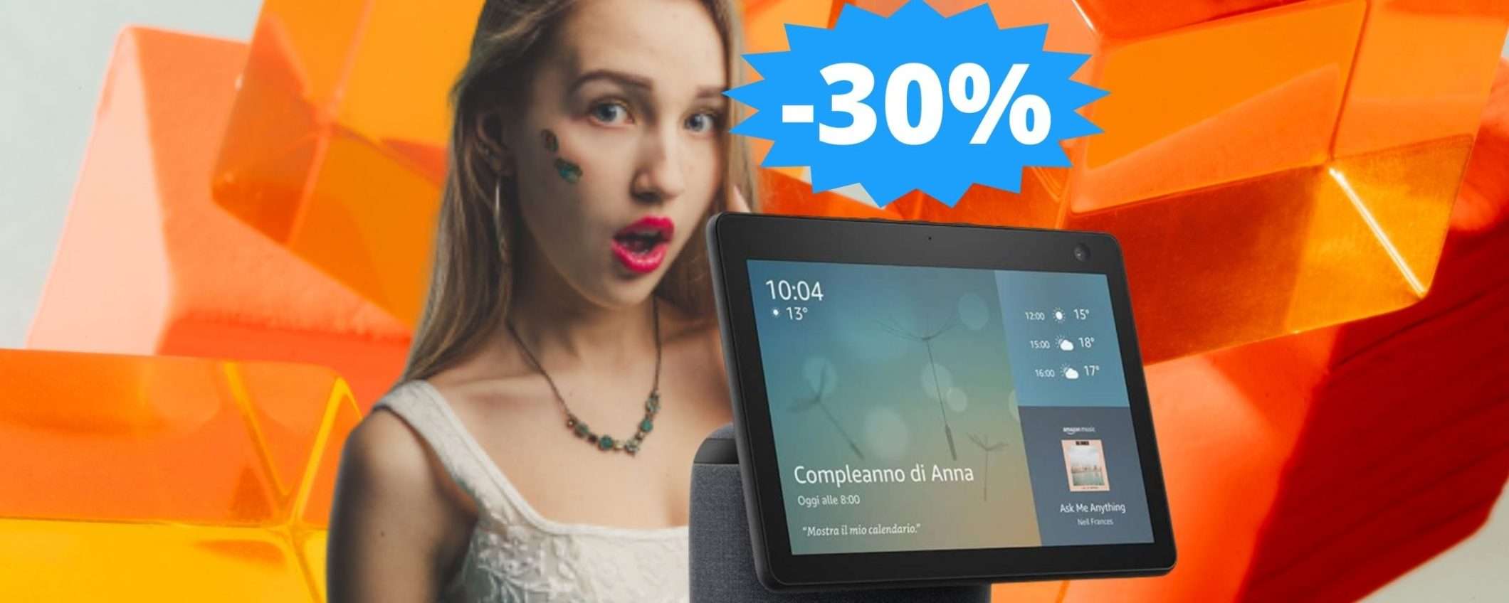 Amazon Echo Show 10: IMPERDIBILE sconto del 30%