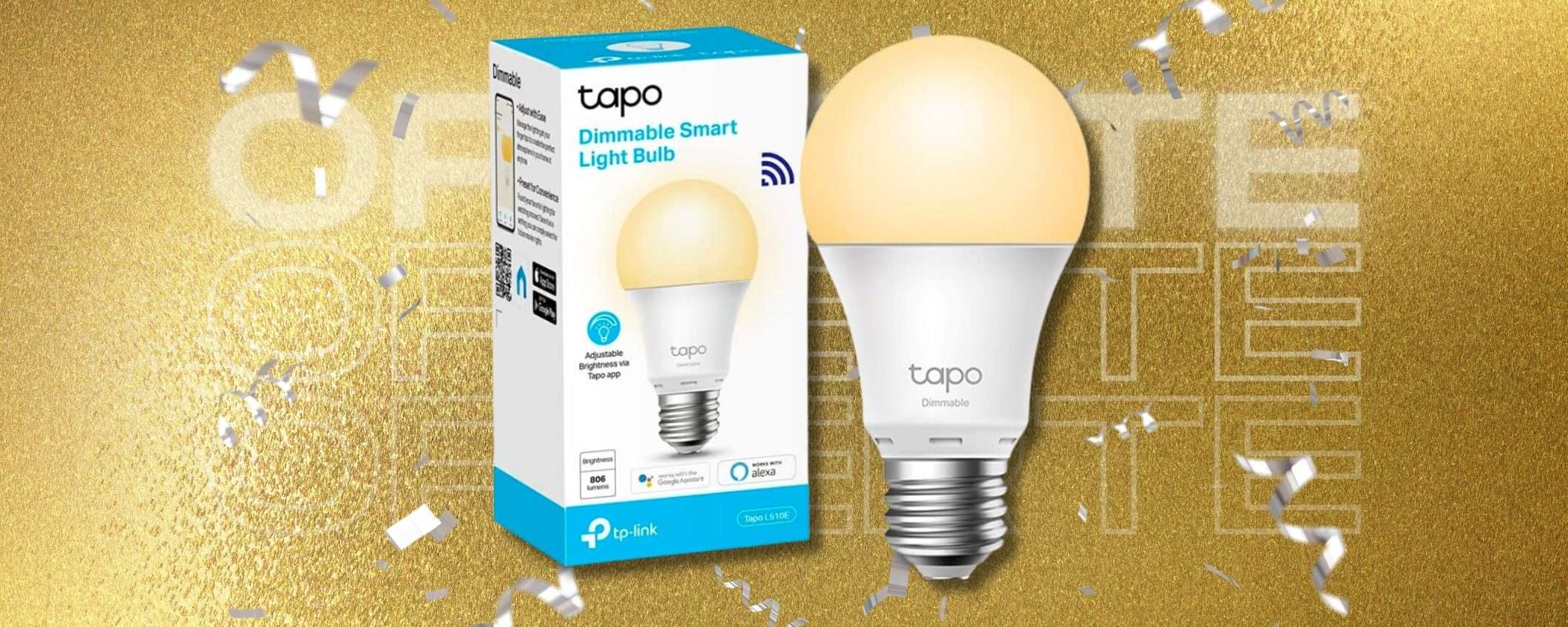 Luce calda? Ok ma con lampadina SMART TP Link a soli 7€