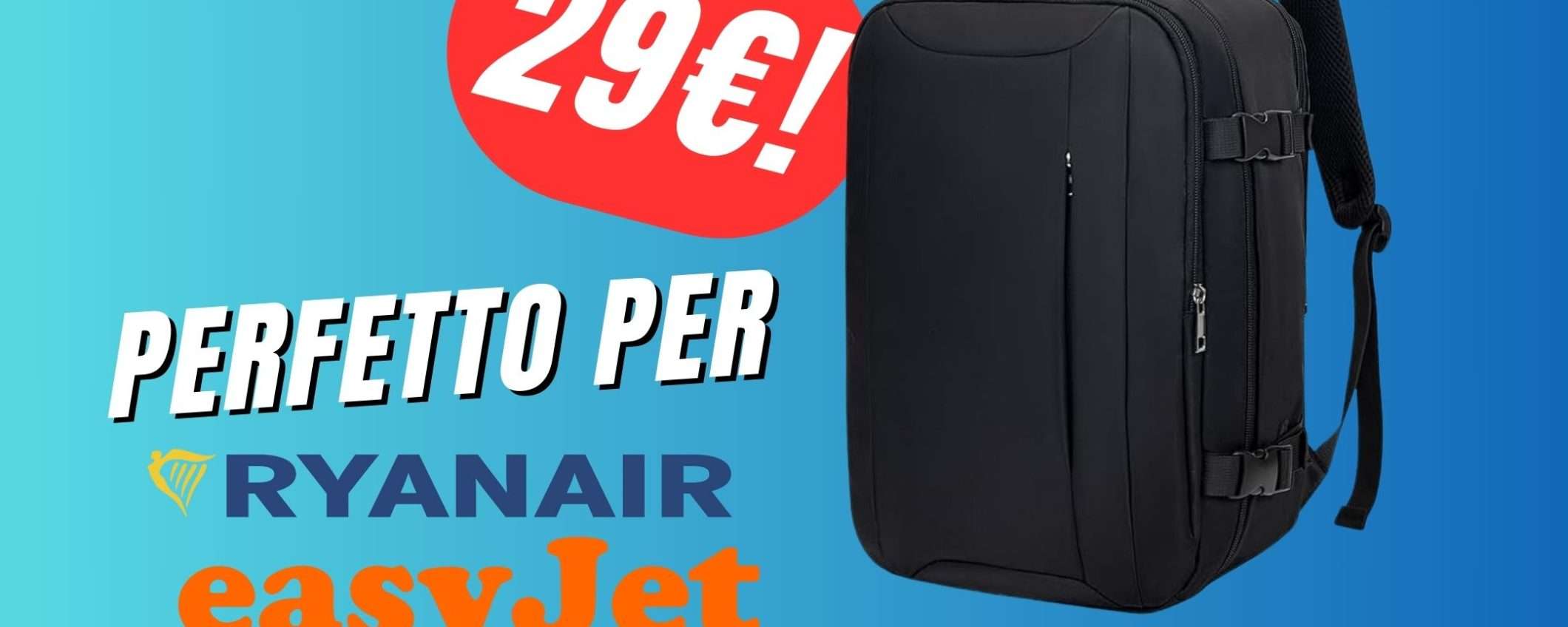 Lo Zaino perfetto per viaggiare con Ryanair costa solo 29€ con il COUPON ESCLUSIVO