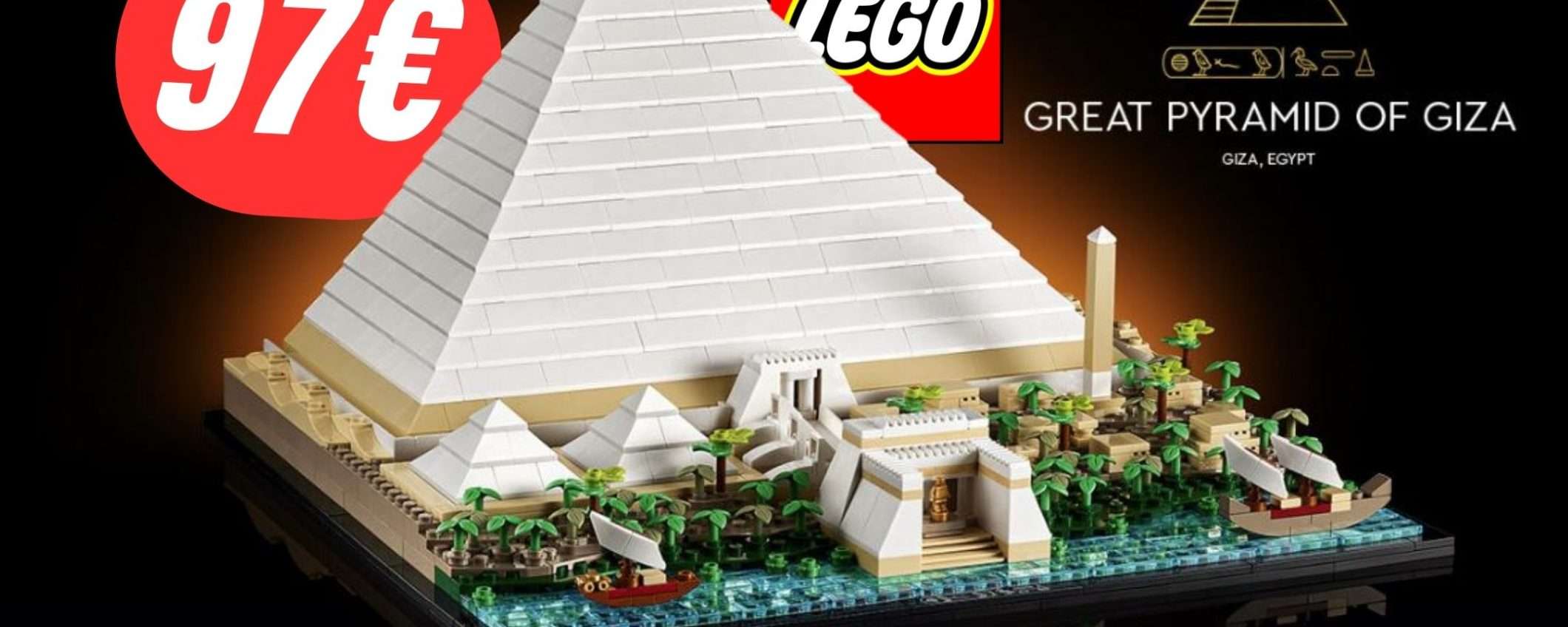 PREZZO FOLLE per la Piramide di Giza LEGO grazie al Black Friday