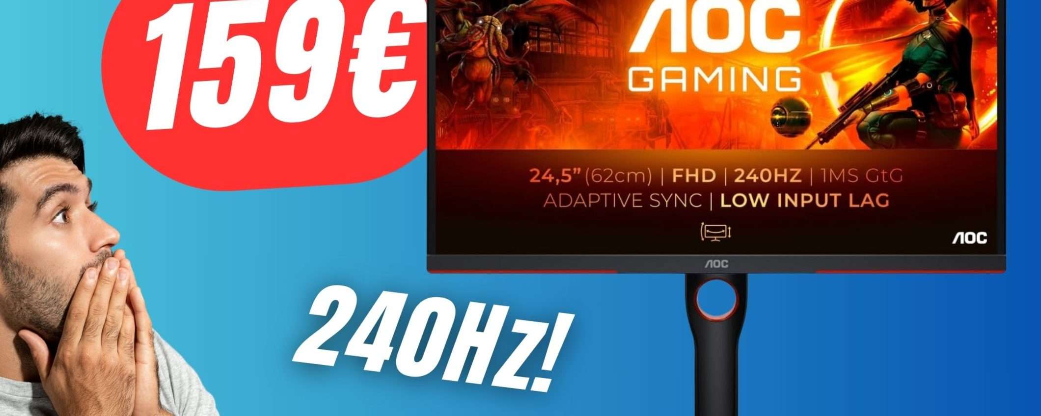 PREZZO FOLLE per questo Monitor 240 Hz : solo 159€!