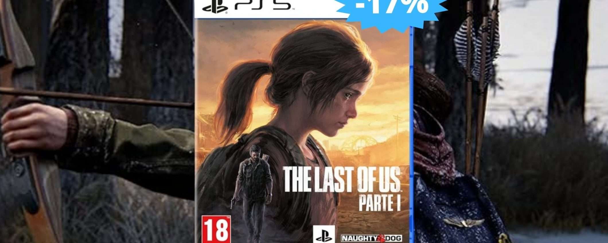 The Last of Us Parte I per PS5: ULTIMA chiamata Black Friday