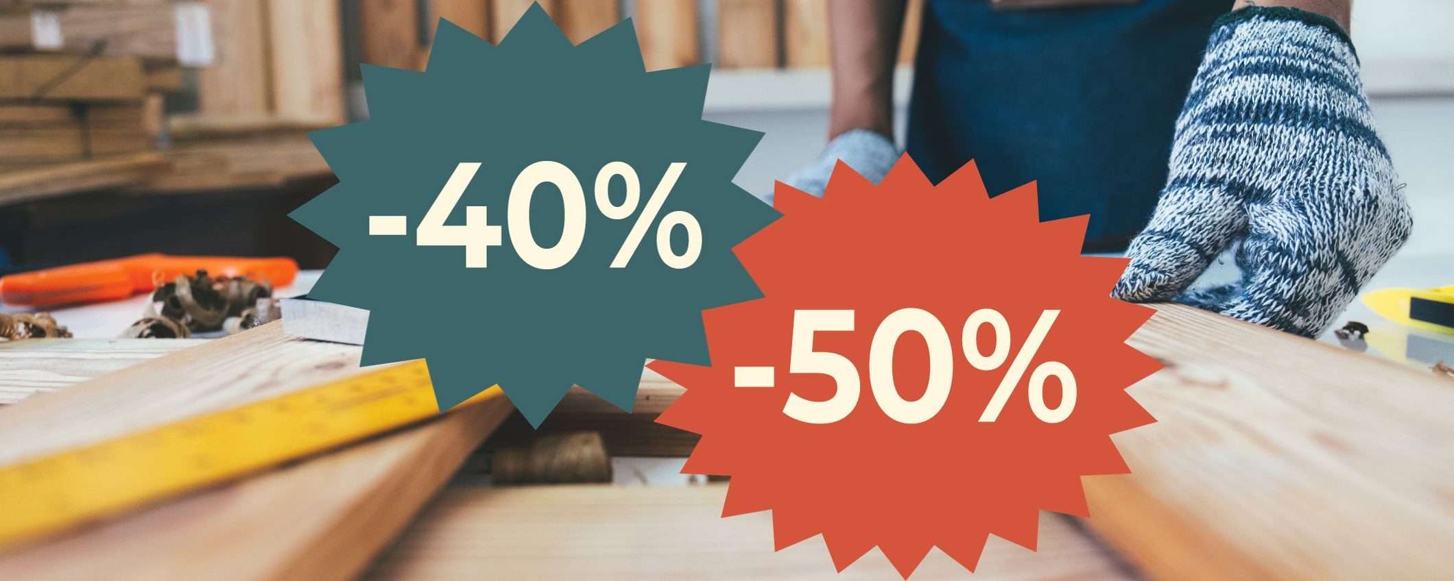 Fai da te: solo sconti 40% e 50%, SVUOTATUTTO folle su Amazon