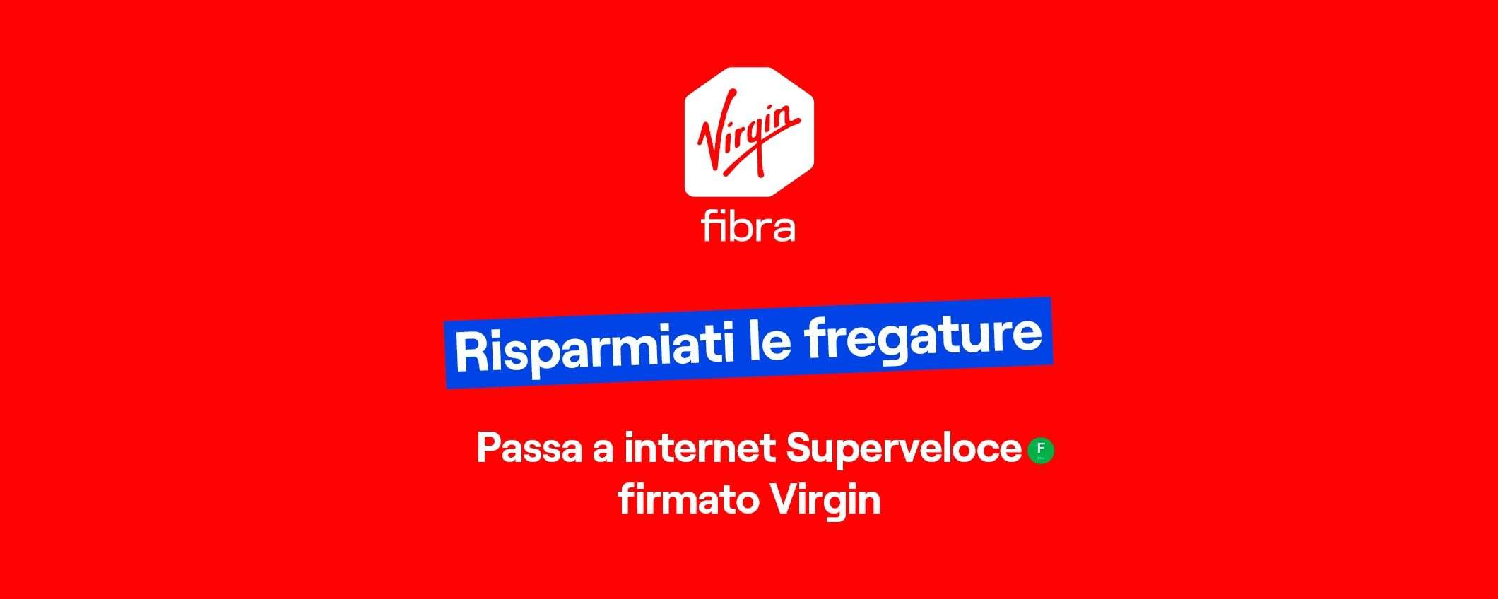 Virgin Fibra: ora con costo iniziale scontato per i Soci Active