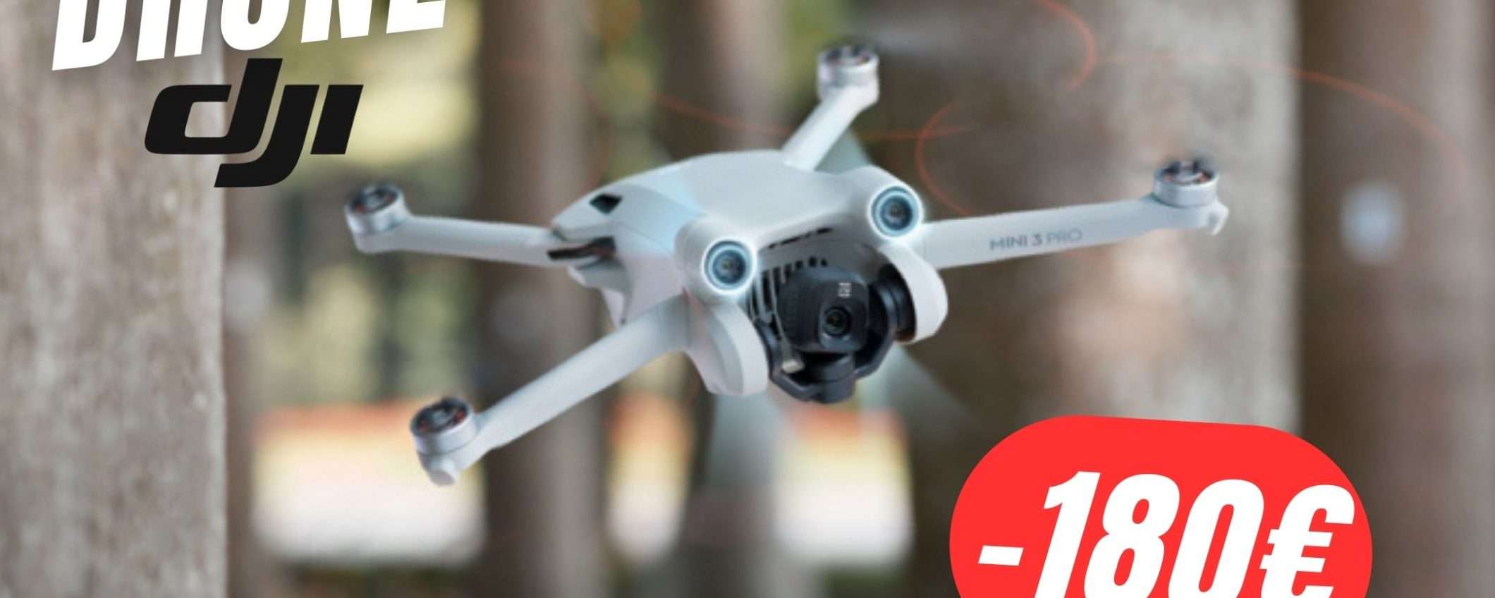 180€ di SCONTO per il Drone DJI Mini 3 Pro!