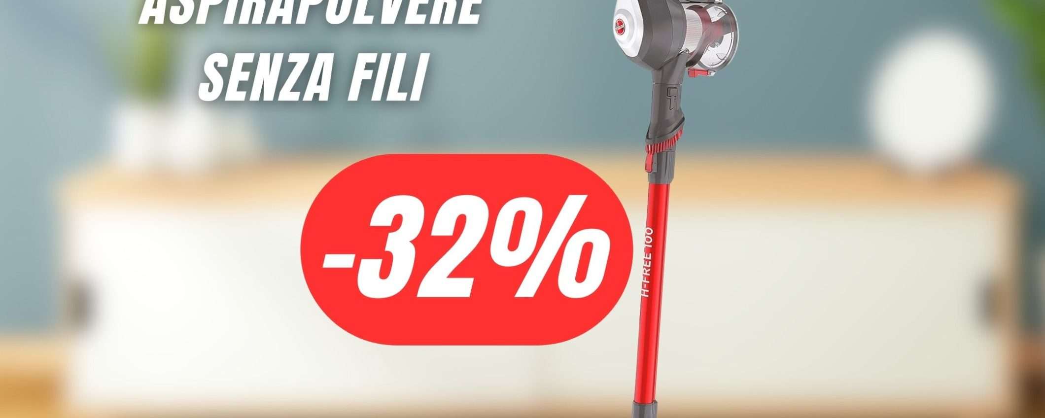 L'incredibile Aspirapolvere Senza Fili di Hoover CROLLA del 32%!