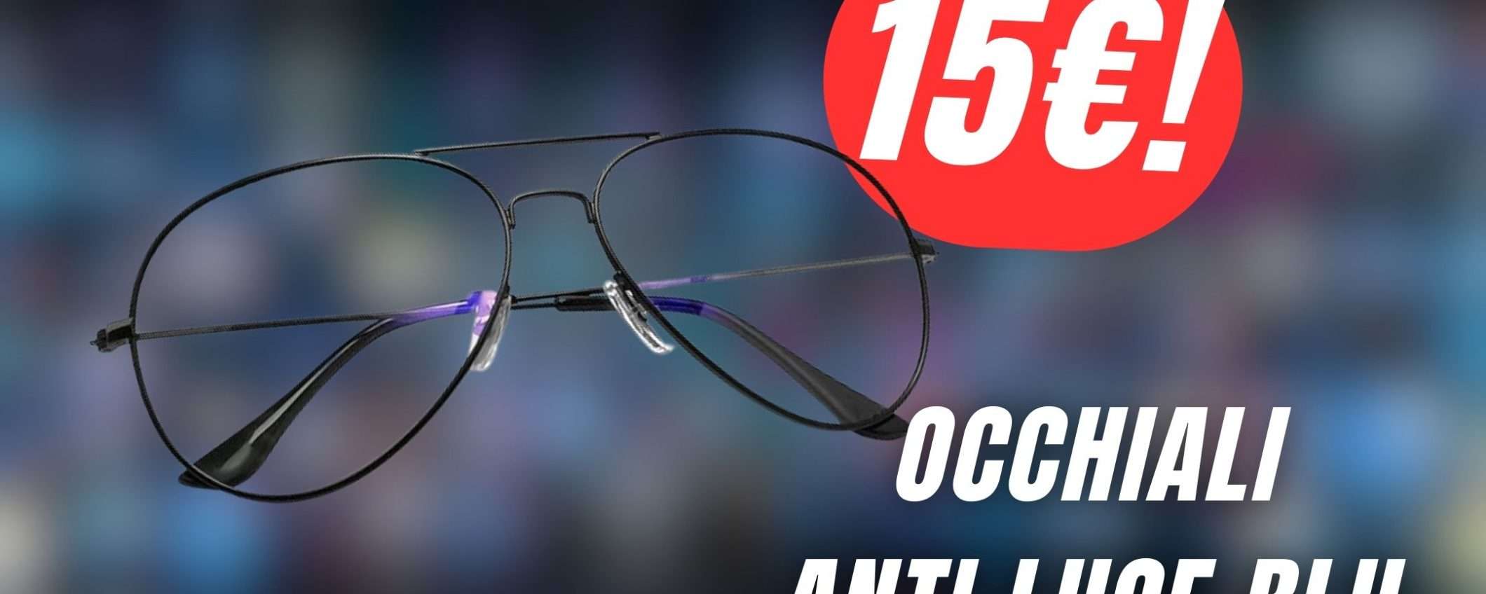 Proteggi i tuoi Occhi dagli Schermi con questi Occhiali Anti Luce Blu!