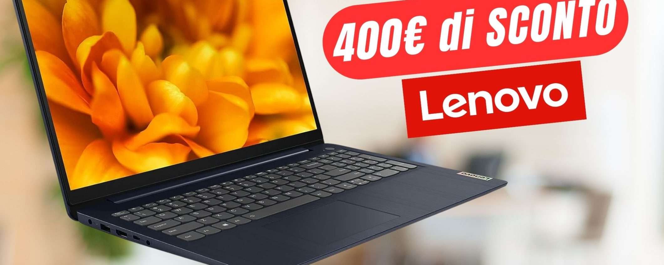 FOLLE SCONTO di 400€ per il Portatile Lenovo!