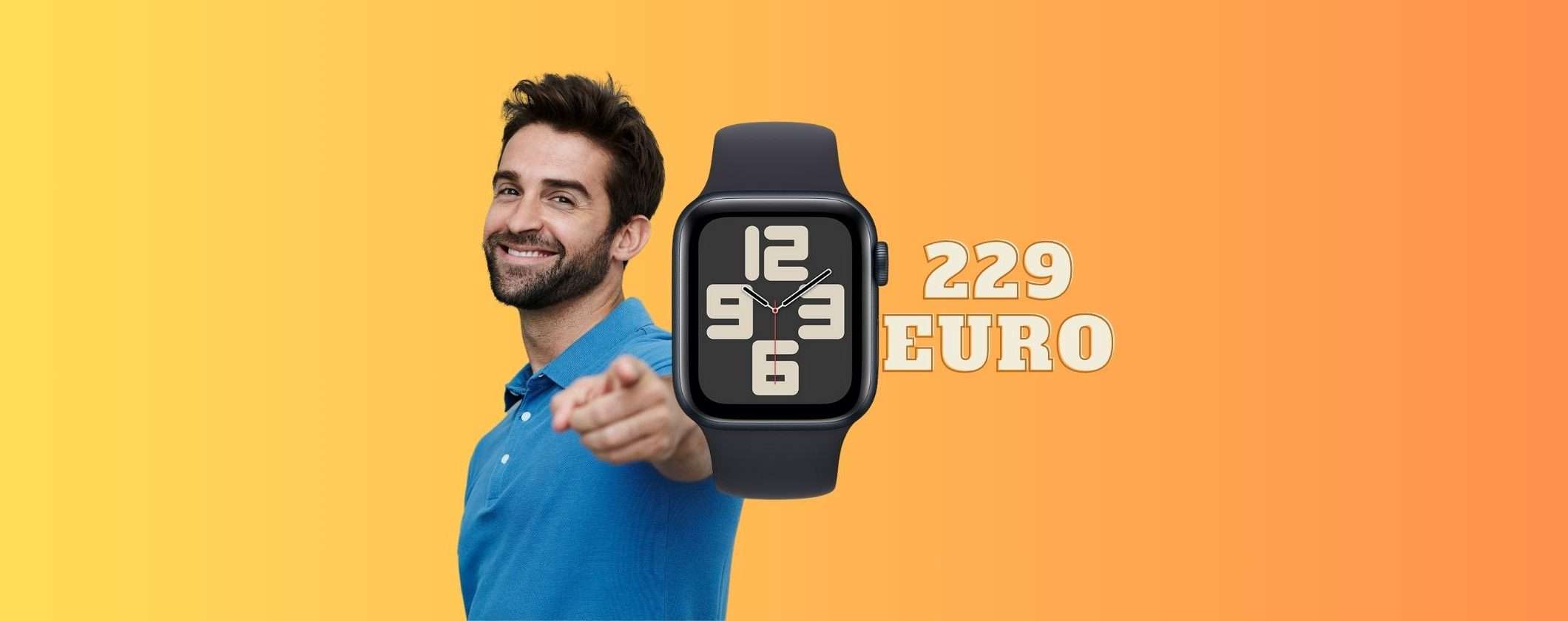 Apple Watch SE a soli 229€: FOLLIA Unieuro, ULTIMI PEZZI