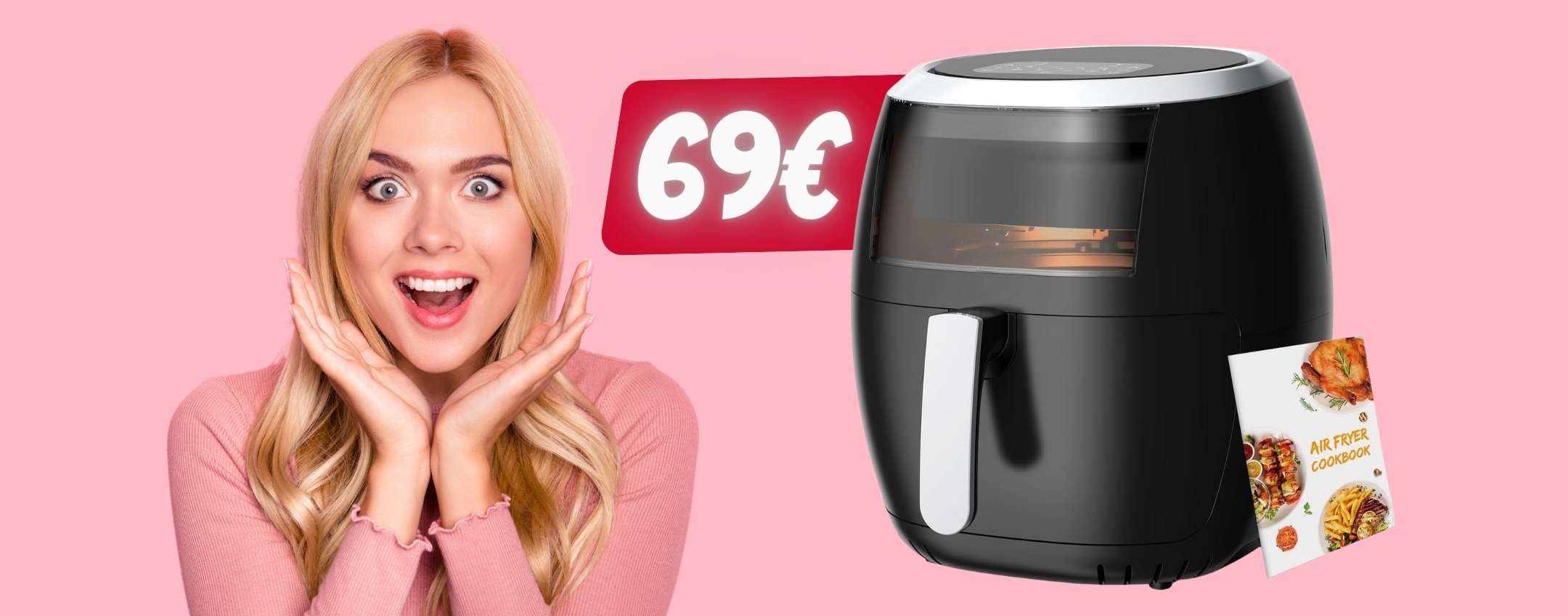 Friggitrice ad aria da 8 litri 6 in 1: la più versatile ed economica a solo  69€ () - Webnews