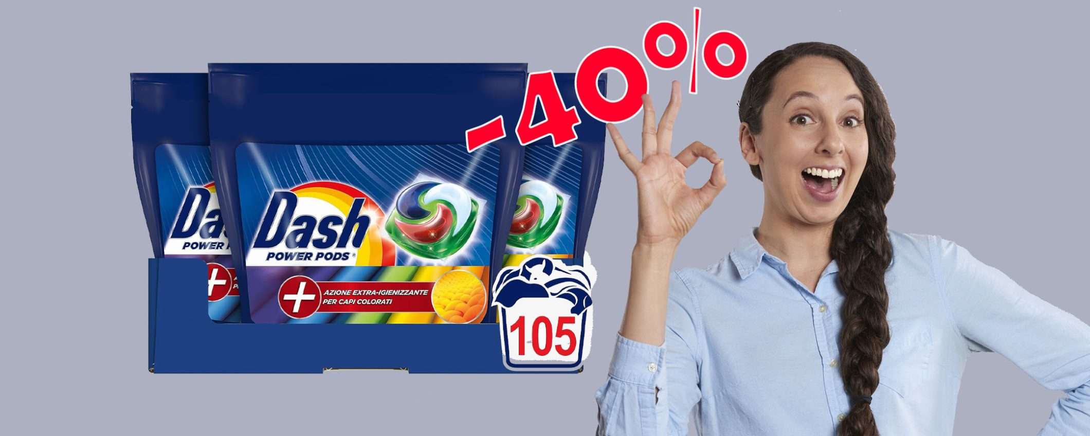 Dash Power Pods 105 capsule per lavatrice in MEGA sconto del 40%