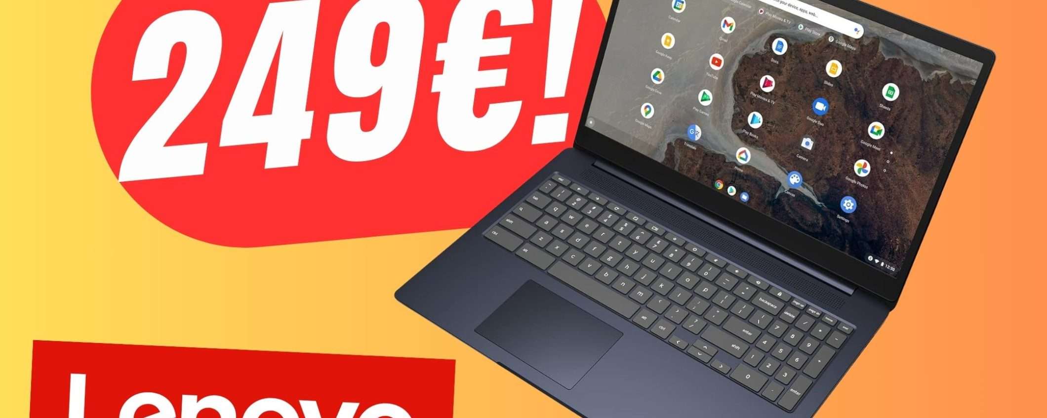 Lenovo Chromebook a soli 249€?! Sì, però fai presto!