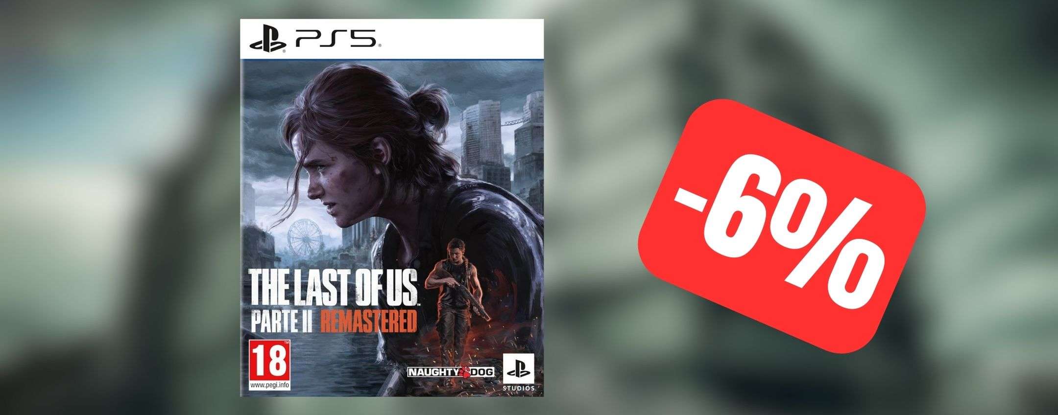 The Last of Us Parte 2 Remastered disponibile da oggi su PS5