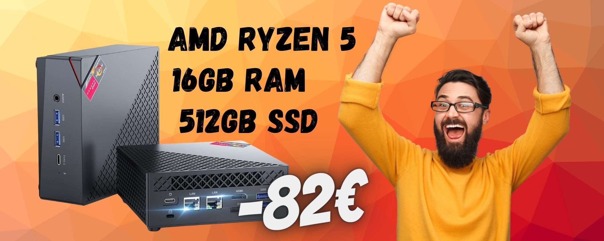 Mini PC con Ryzen 5, 16GB di RAM e SSD da 512GB a un PREZZACCIO