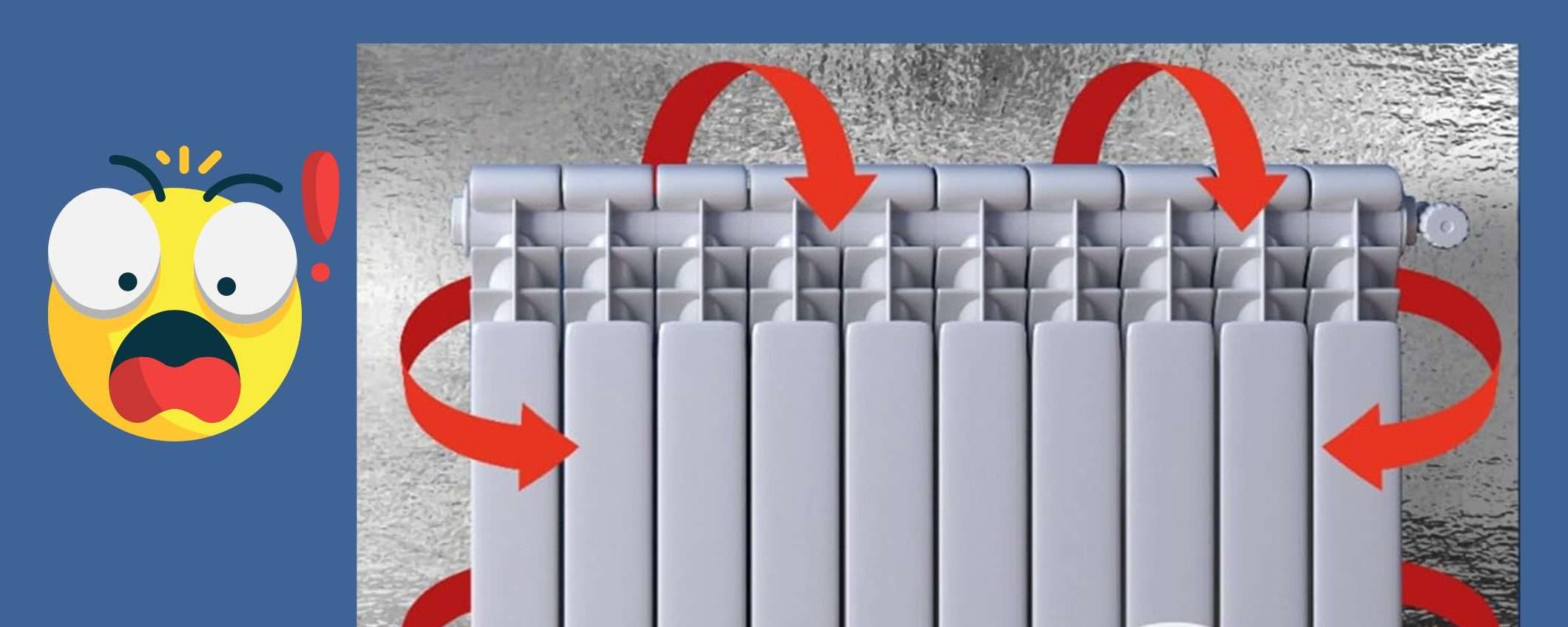 Termosifoni CALDISSIMI e bolletta più bassa: il trucco FURBISSIMO fai da te