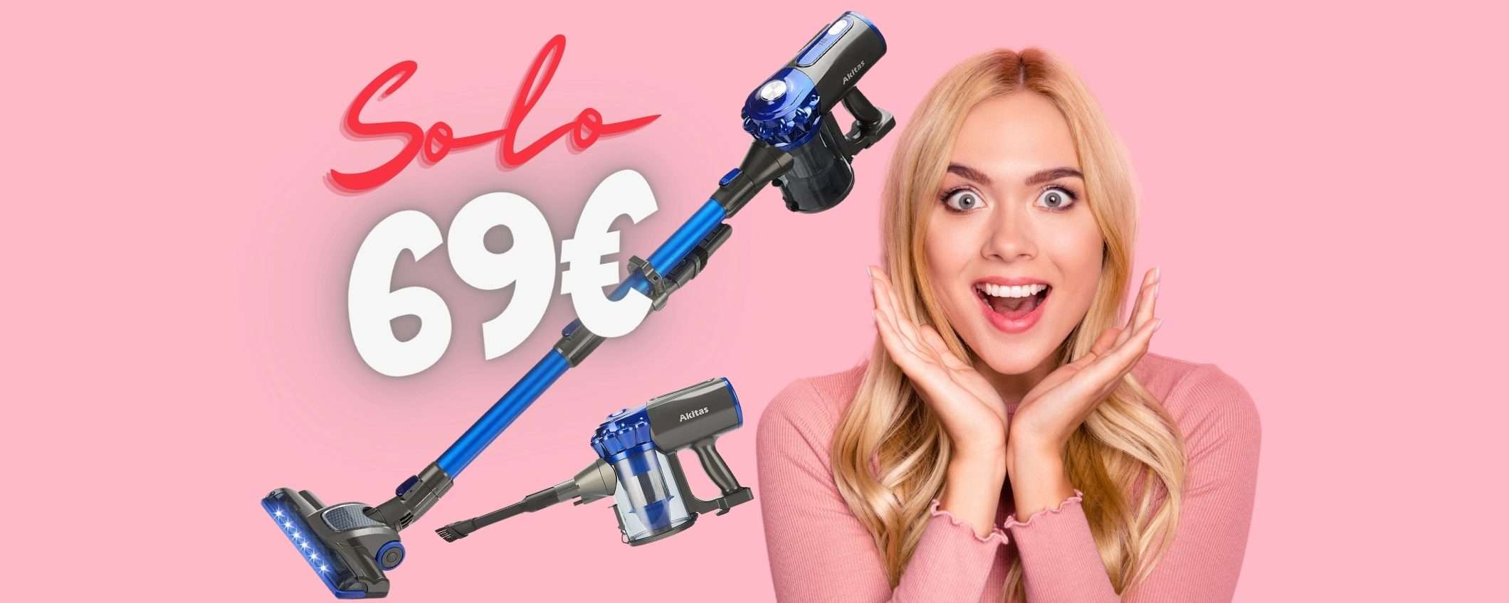 Aspirapolvere senza fili con POTENZA SUPER e prezzo piccolo (69€)