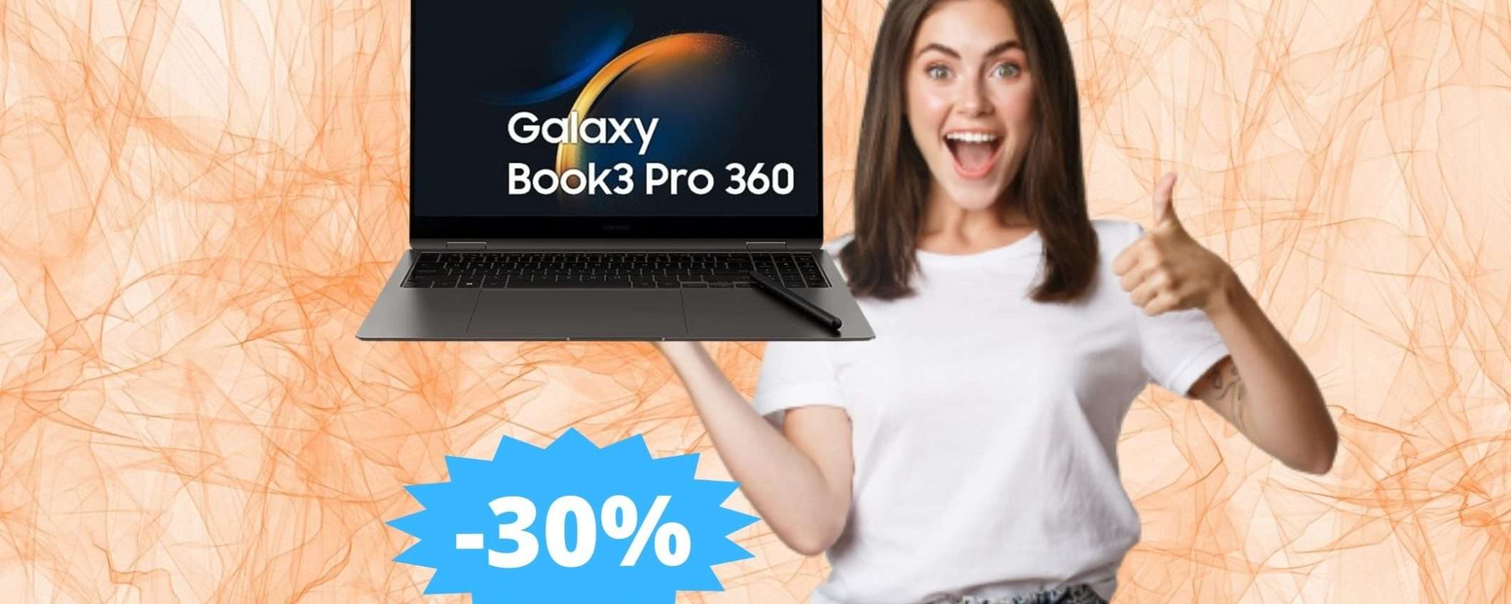 Samsung Galaxy Book3 Pro 360: risparmio FOLLE di 700 euro