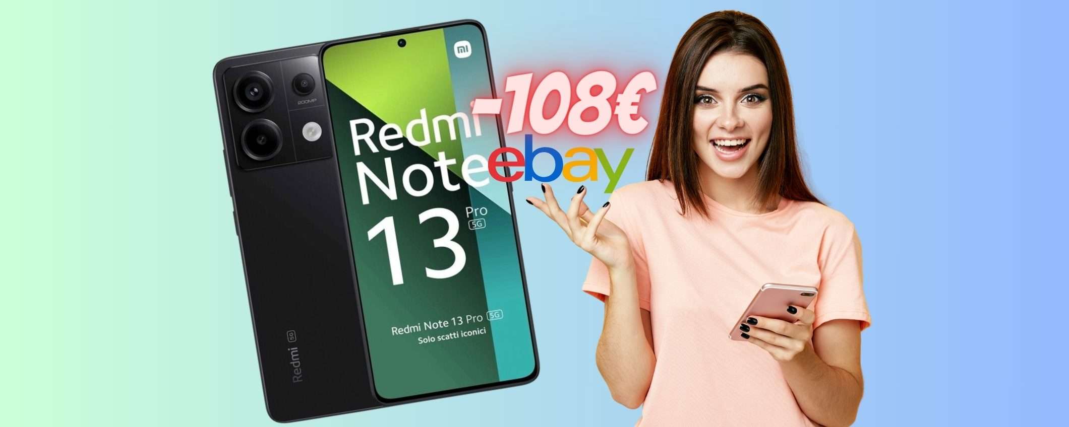 Redmi Note 13 Pro 5G da 512GB a PREZZO STRAPAZZATO su eBay