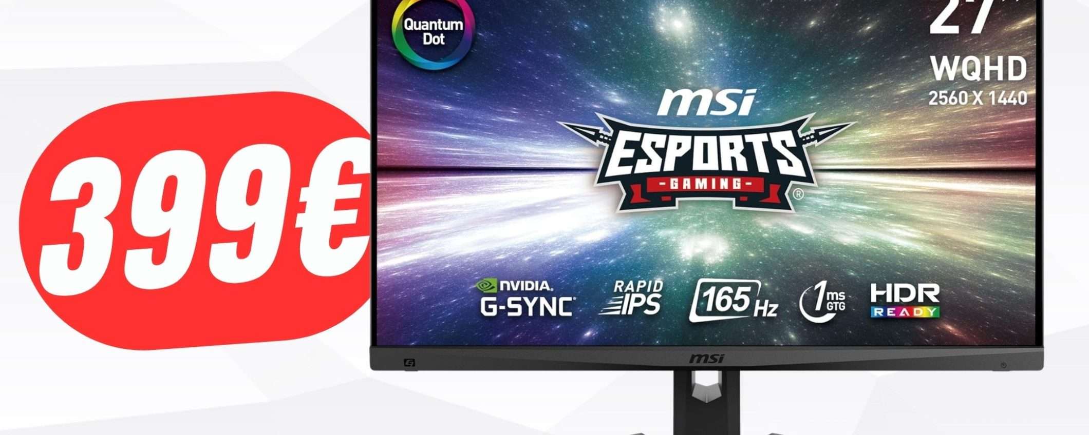 CORRI! Uno dei migliori Monitor da Gaming MSI è SCONTATO di -149€!