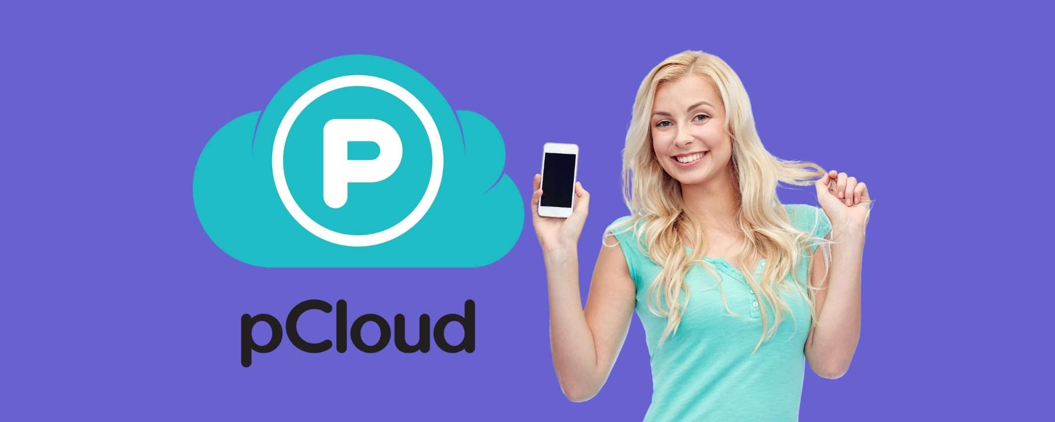 pCloud: il tuo spazio online a vita ad un prezzo scontato