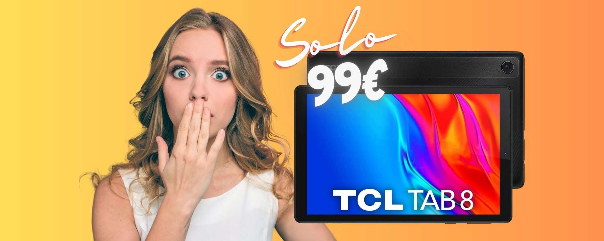 TCL Mobile: tablet POTENTE a soli 99€ su Amazon con lo sconto del 33%