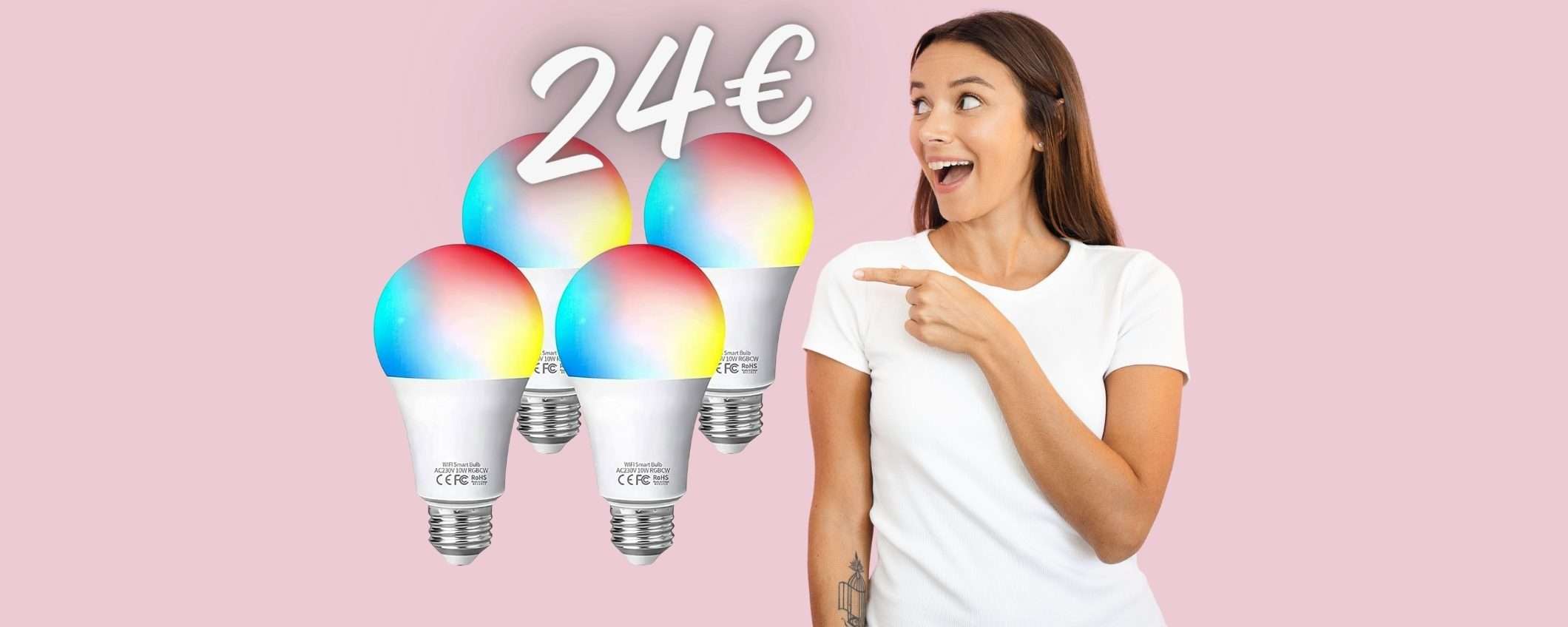 4 lampadine Smart colorate a PREZZO SHOCK, ora a soli 24€