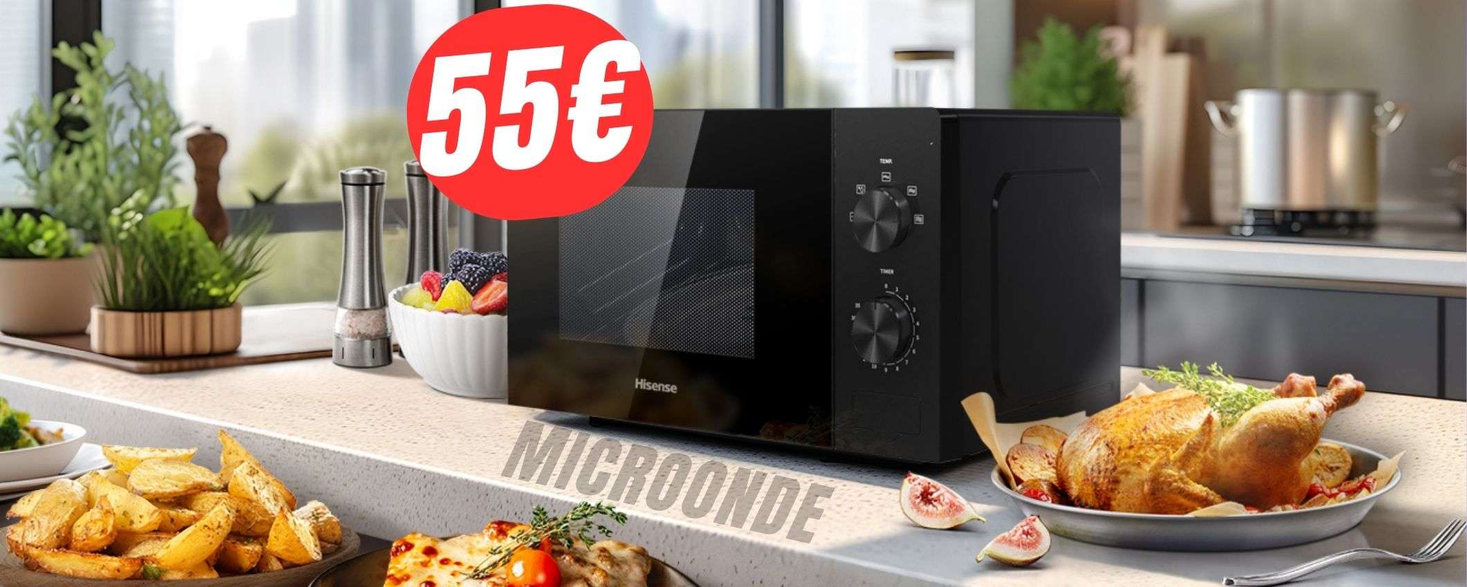 Al limite dell'ERRORE DI PREZZO per il microonde Hisense a 55€!