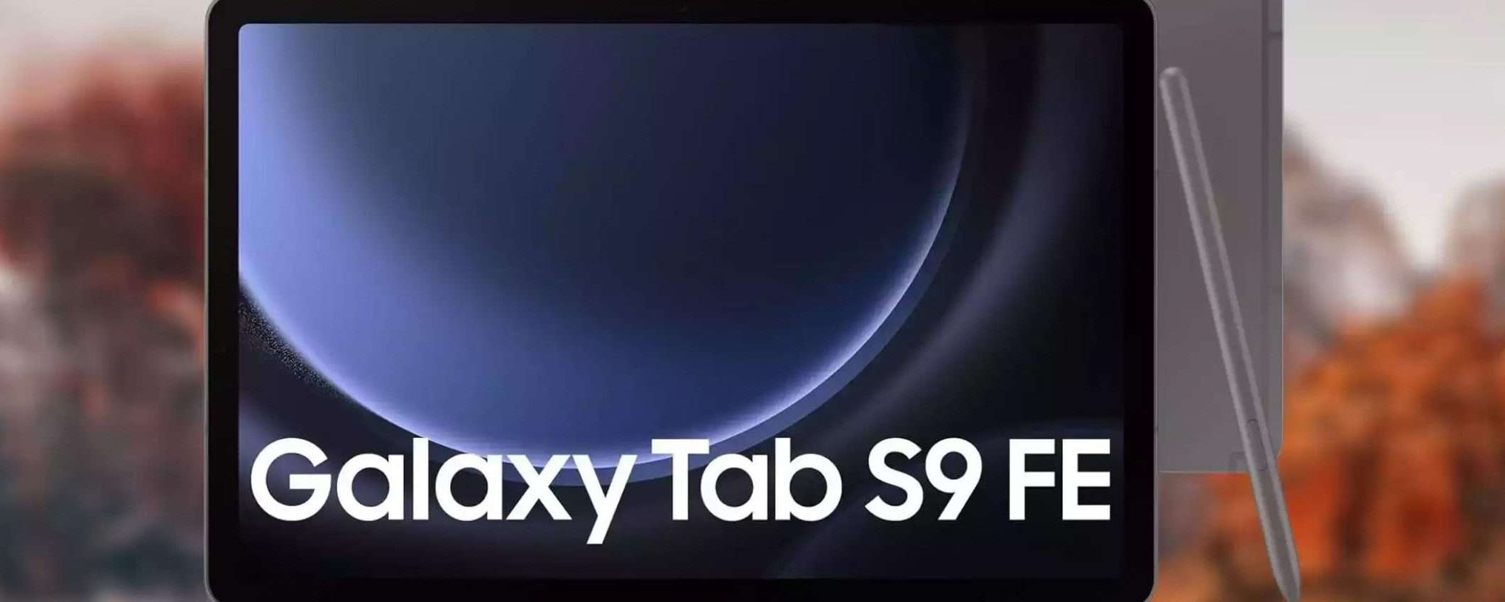 Samsung Galaxy Tab S9 FE: sconto FOLLE del 37% su Amazon, consegna GRATUITA