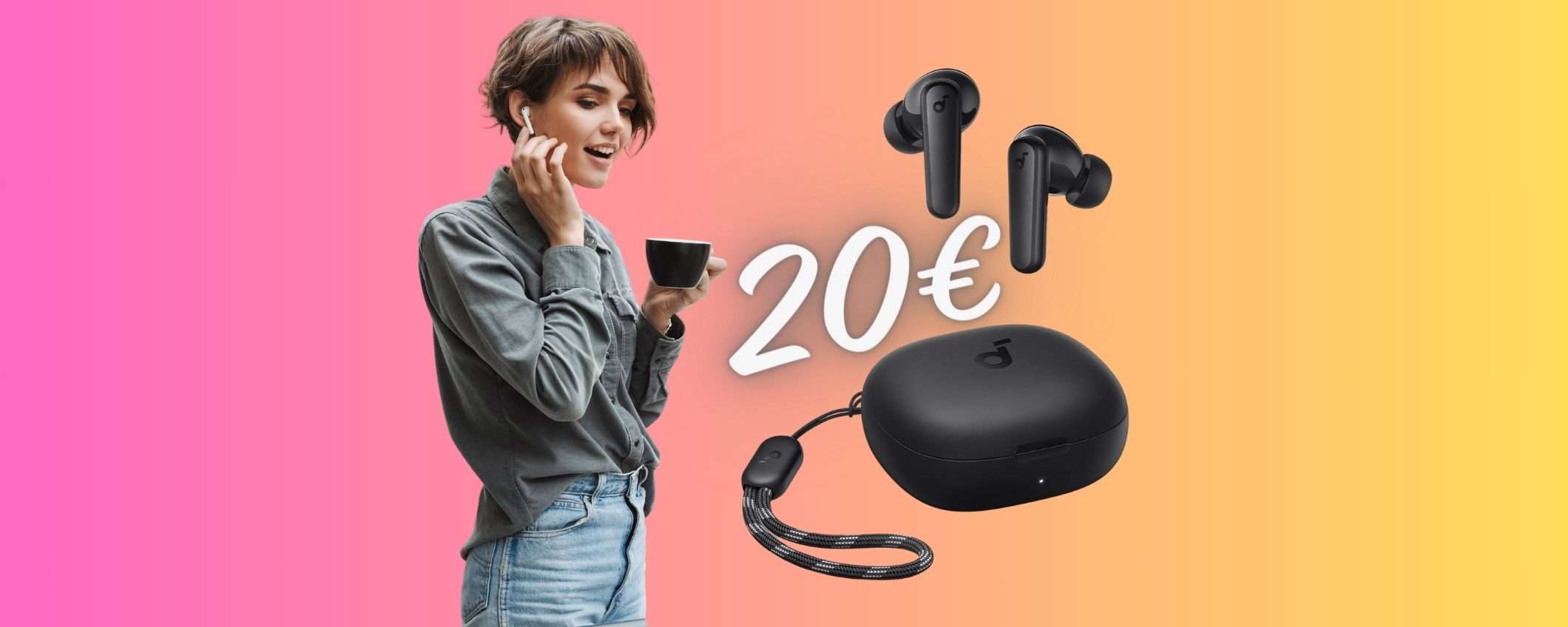 Auricolari wireless Soundcore a PREZZO SCIOLTO su Amazon, solo 20€