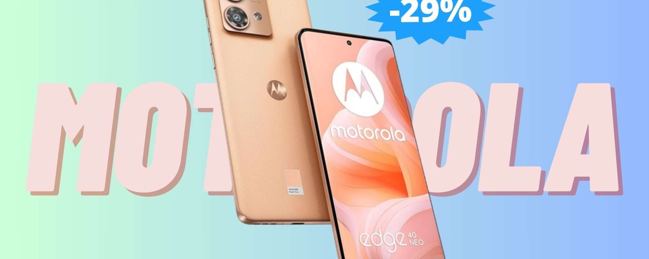 Motorola Edge 40 Neo: sconto ESCLUSIVO del 29% su Amazon