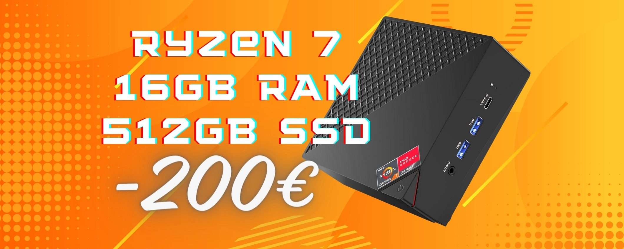 Mini PC con AMD Ryzen 7, 16GB di RAM e SSD da 512GB a 200€ in MENO