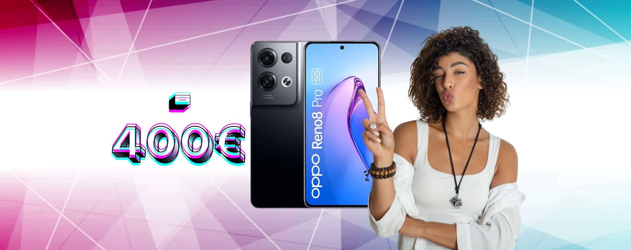 OPPO Reno8 Pro: 400€ di SCONTO, semplicemente perfetto