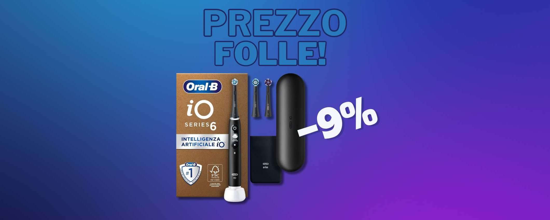 Spazzolino Oral-B iO 6N a un prezzo FOLLE (-9%)