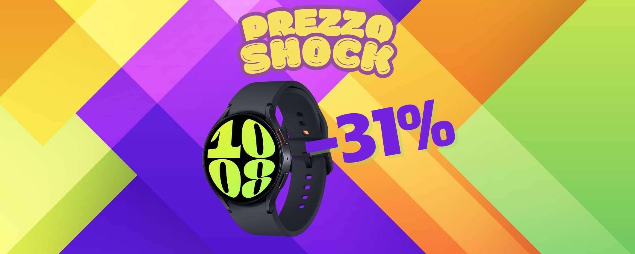 Samsung Galaxy Watch6 a un prezzo TOP (-31%)