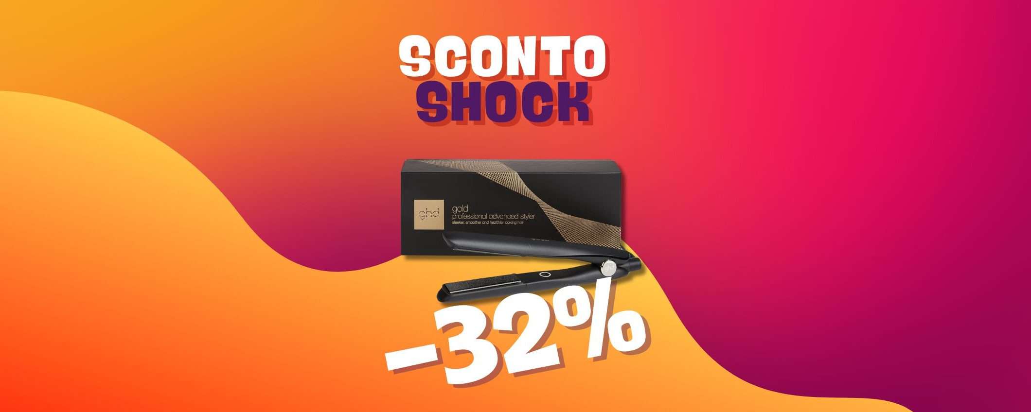 ghd Gold Styler a un prezzo FOLLE (-32%)