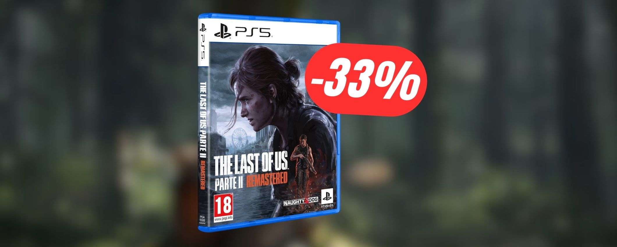 Risparmia il -33% su The Last of Us Parte II Remastered (PS5)