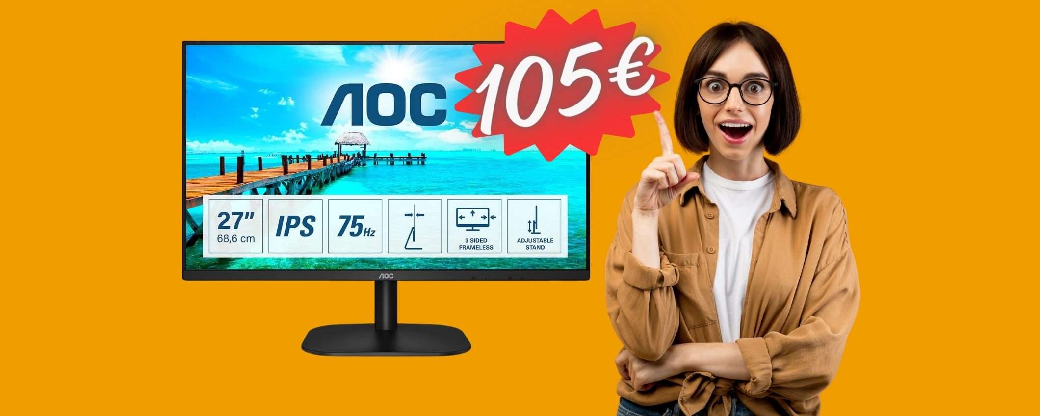 Monitor AOC da 27 pollici FHD in OFFERTA a TEMPO tuo a soli 105€